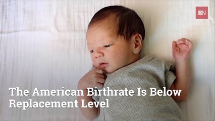 The American Birth Rate Is Going Down Below Replacement Levels