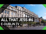 Passeando por Dublin, dicas, perguntas e respostas - All That Jess#6