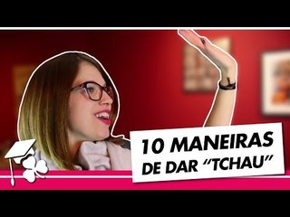 10 maneiras de se despedir em inglês - E-Dublin Class#16