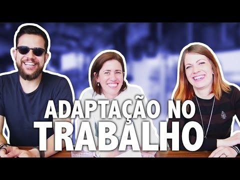 5 dicas pra se adaptar ao trabalho no exterior | PCVV#137