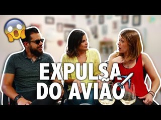 FUI EXPULSA DO AVIÃO! - PCVV#143