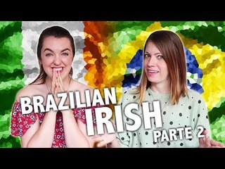 IRLANDESA APRENDENDO A SER BRASILEIRA - PT.2  | All That Jess#91