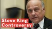 Steve King Condemned By Republicans After Racially Charged Comments