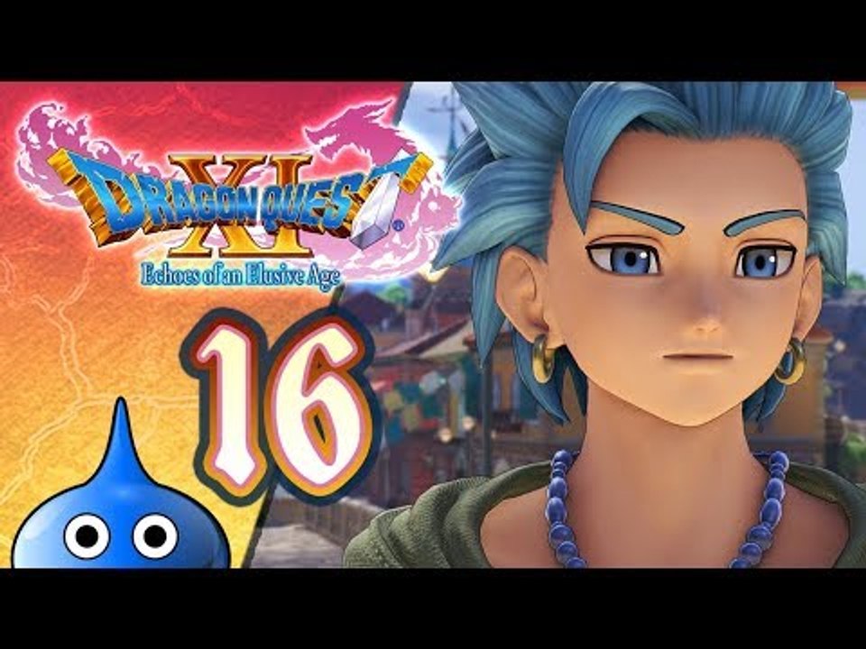 Dragon Quest XI: Echoes of an Elusive Age Walkthrough Part 16 (PS4) English - No Commentary