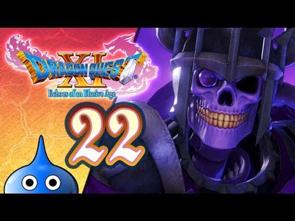 Dragon Quest XI: Echoes of an Elusive Age Walkthrough Part 22 (PS4) English - No Commentary