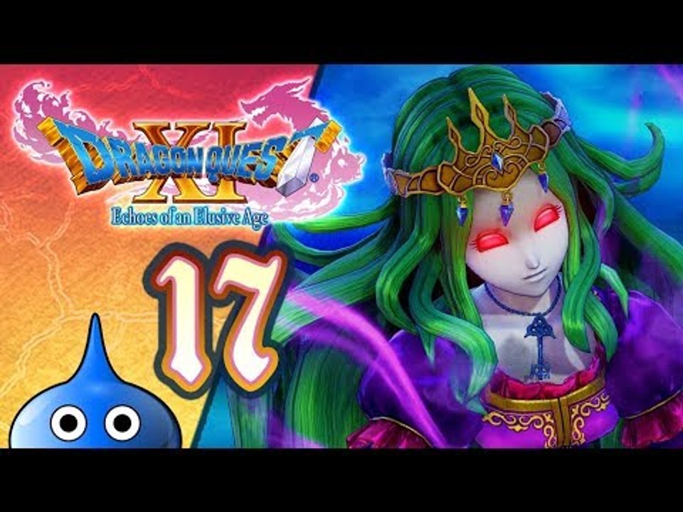 Dragon Quest XI: Echoes of an Elusive Age Walkthrough Part 17 (PS4) English - No Commentary