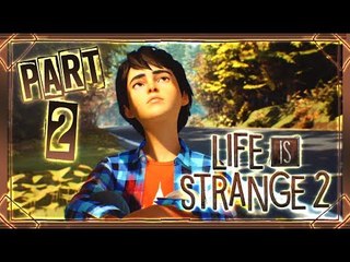 Life is Strange 2 Walkthrough Part 2 | Episode 1 | (PS4, XB1, PC) | The Woods | No Commentary