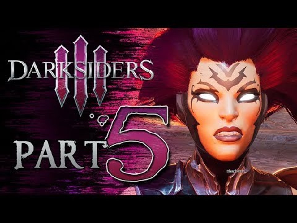 Darksiders III Walkthrough Part 5 (PS4, XB1) Gameplay No Commentary