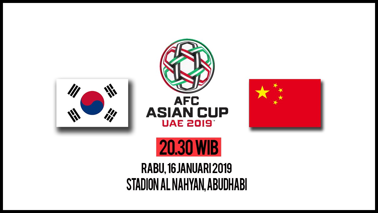 Jadwal Pertandingan Piala Asia 2019 Korea Selatan Vs China, Rabu Pukul 20.30 WIB