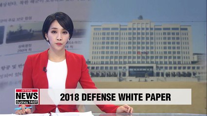 S. Korea's defense ministry releases its biennial Defense White Paper Tuesday