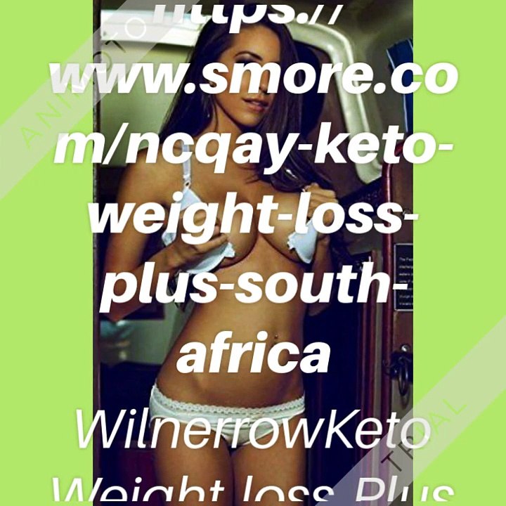 https://www.smore.com/ncqay-keto-weight-loss-plus-south-africa