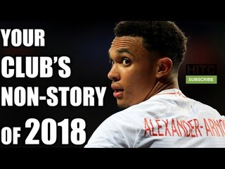 YOUR Club's Biggest NON-STORY Of 2018 | Every Premier League Team