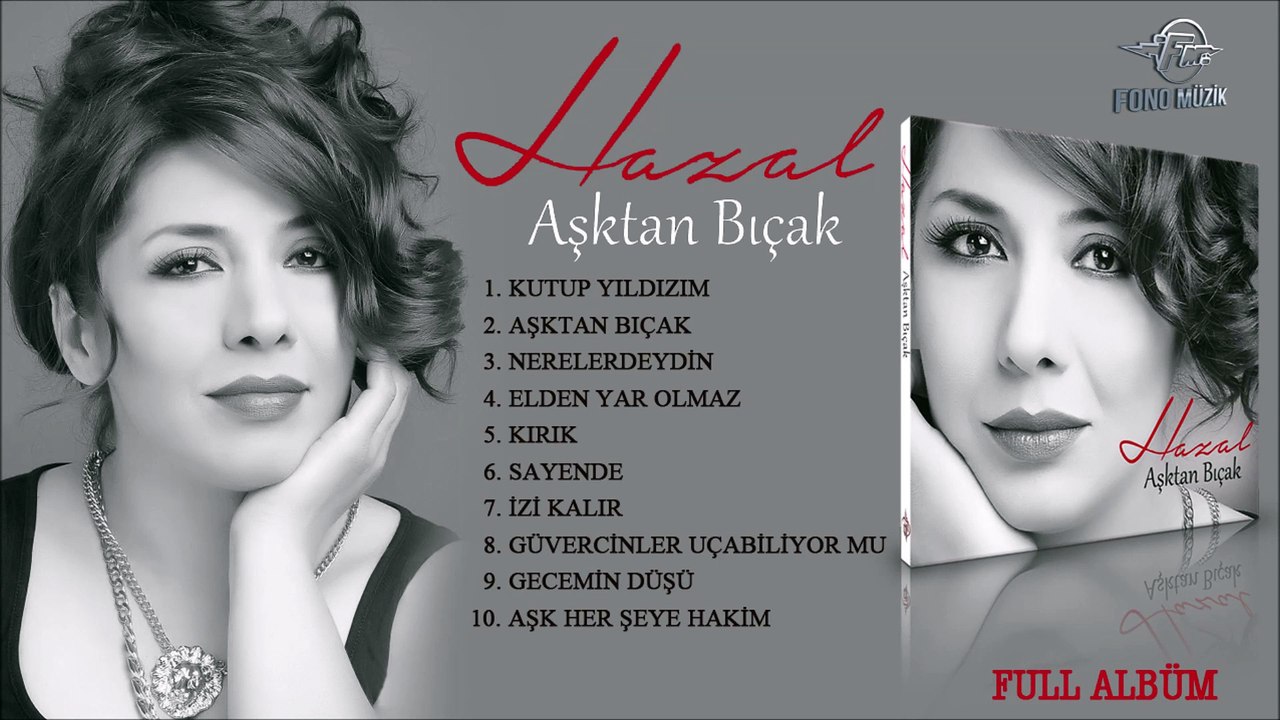 Hazal - Aşkta Bıçak (Full Albüm)