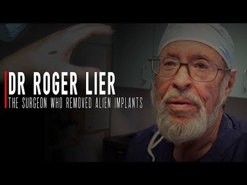 The Incredible & Controversial Life of Dr Roger Lier | The Surgeon Who Removed Alien Implants...