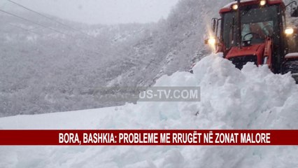 BORA, BASHKIA: PROBLEME ME RRUGËT NË ZONAT MALORE