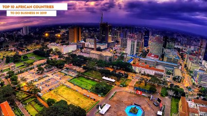 TOP 10 AFRICAN COUNTRIES TO DO BUSINESS IN 2019