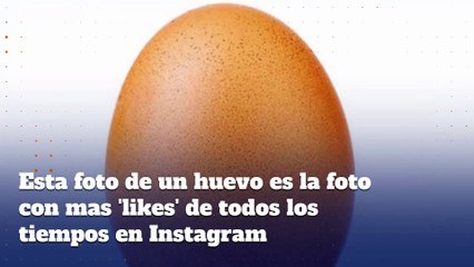Esta foto de un huevo es la foto con mas 'likes' de todos los tiempos en Instagram
