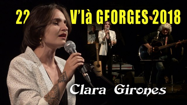 22 V'là Georges 2018 : Clara Girones interprète Georges Brassens 5' 00