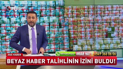 Beyaz Haber talihlinin izini buldu