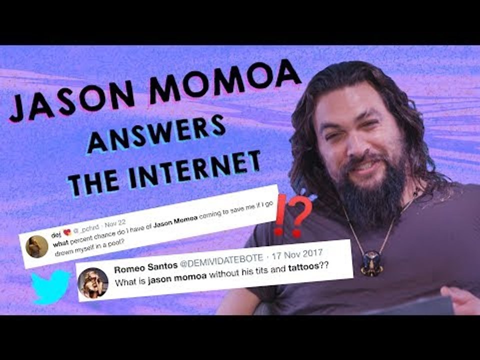 'Sorry motherf***er, it's my superpower': Jason Momoa answers the Internet's rhetorical questions!