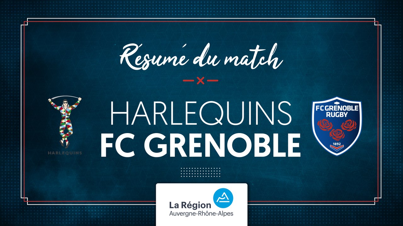 Harlequins - Grenoble : le résumé vidéo (avec le son)