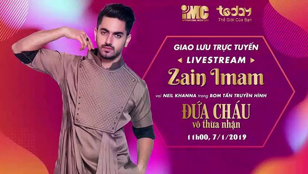 [Trực Tiếp] - Giao lưu trực tuyến DV Ấn Độ Zain Imam phim - Đứa Cháu Vô Thừa Nhận - TodayTV