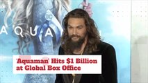 Aquaman Hits The Billion Dollar Mark