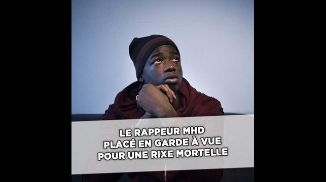 Le rappeur MHD placé en garde à vue pour une rixe mortelle