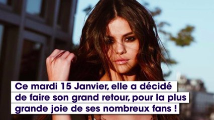 Selena Gomez : après 5 mois d'absence elle fait son grand retour avec un message poignant