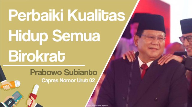 Debat Capres Cawapres, Prabowo Janji Naikkan Gaji Semua Birokrat