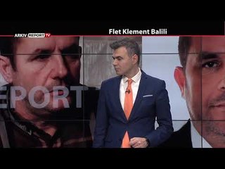 REPORT TV, REPOLITIX - FLET KLEMENT BALILI - PJESA E KATERT