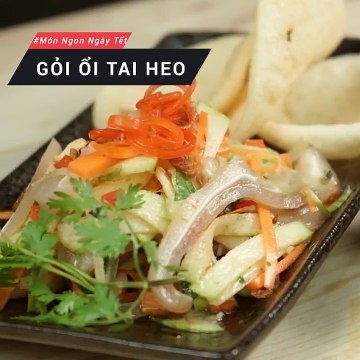 Cách làm GỎI ỔI TAI HEO lạ miệng, dễ làm - Món Ngon Ngày Tết