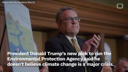 Trump's Pick For EPA Chief Says Climate Threat Isn't 'The Greatest Crisis'