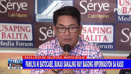 Pamilya ni Batocabe, bukas sakaling may bagong impormasyon sa kaso