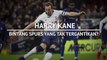 Harry Kane - Bintang Spurs Yang Tak Tergantikan?