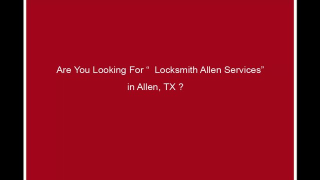 Locksmith Allen TX | Call Now: (469)-640-9677