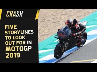 Five Storylines to look out for in MotoGP 2019