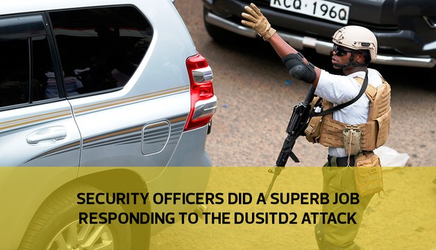 Security officers did a superb job responding to the DusitD2 attack