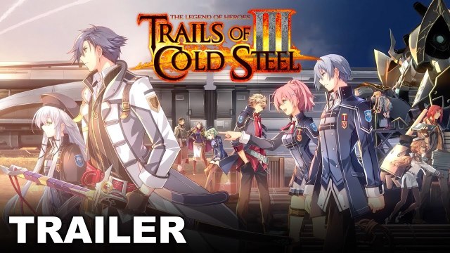 The Legend of Heroes : Trails of Cold Steel III - Trailer d'annonce