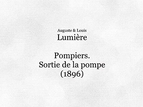 Auguste & Louis Lumière: Pompiers : Sortie de la pompe (1896)