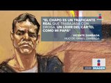 “El Chapo es un narcotraficante real”: Asegura 