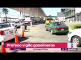 Ante desabasto, Profeco mantiene vigilancia en las gasolineras | Noticias  con Yuriria Sierra