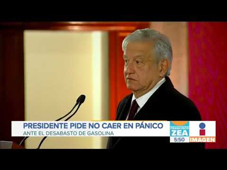 AMLO pide no caer en pánico por desabasto de gasolina | Noticias con Francisco Zea