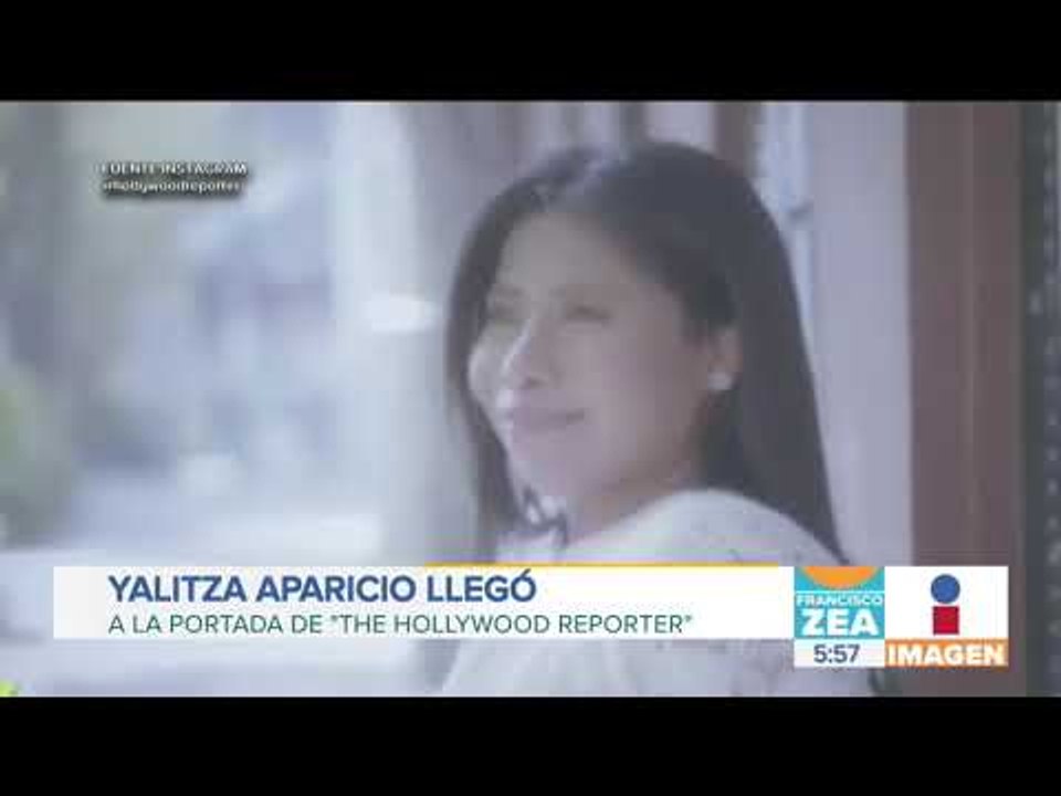 Yalitza Aparicio es la portada de la revista 'The Hollywood Reporter'  | Noticias con Francisco Zea