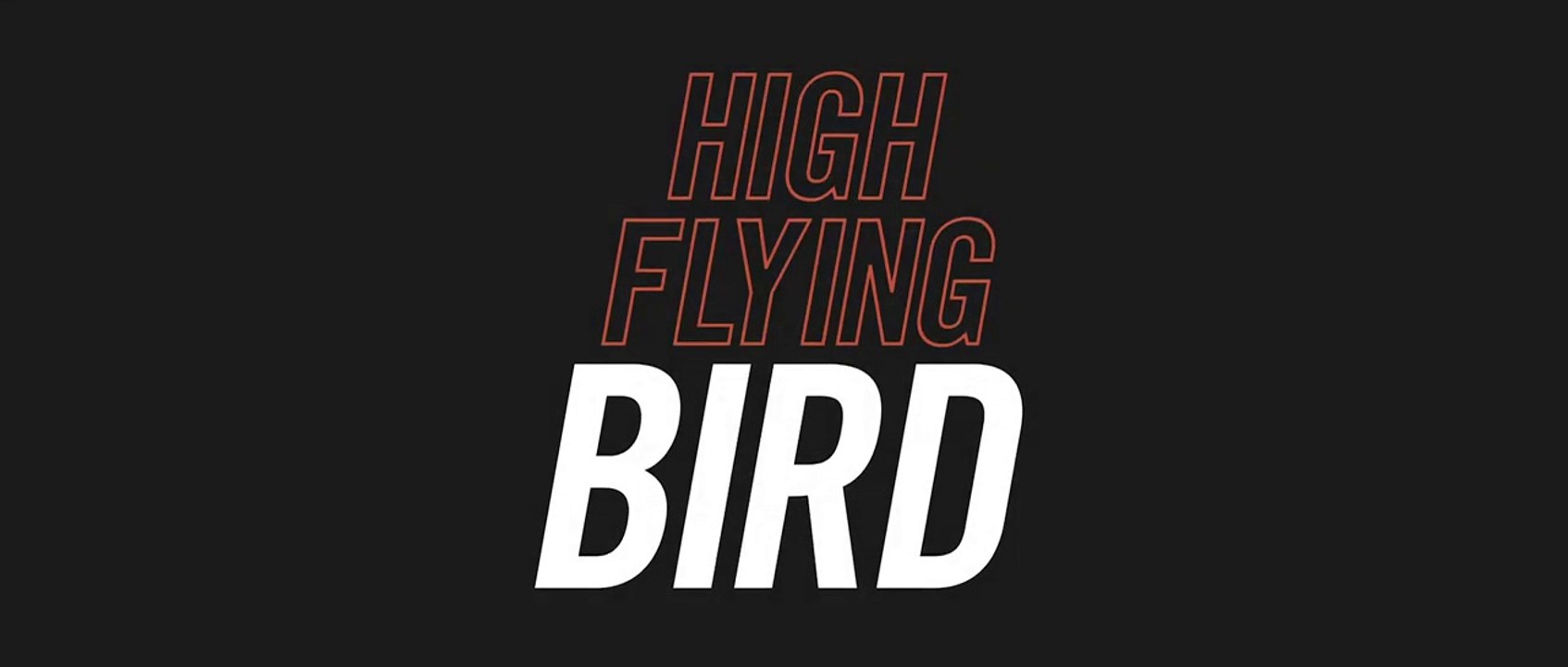 High Flying Bird - Bande-annonce VOST