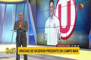 Universitario: hinchas visitaron Campo Mar para alentar a los jugadores