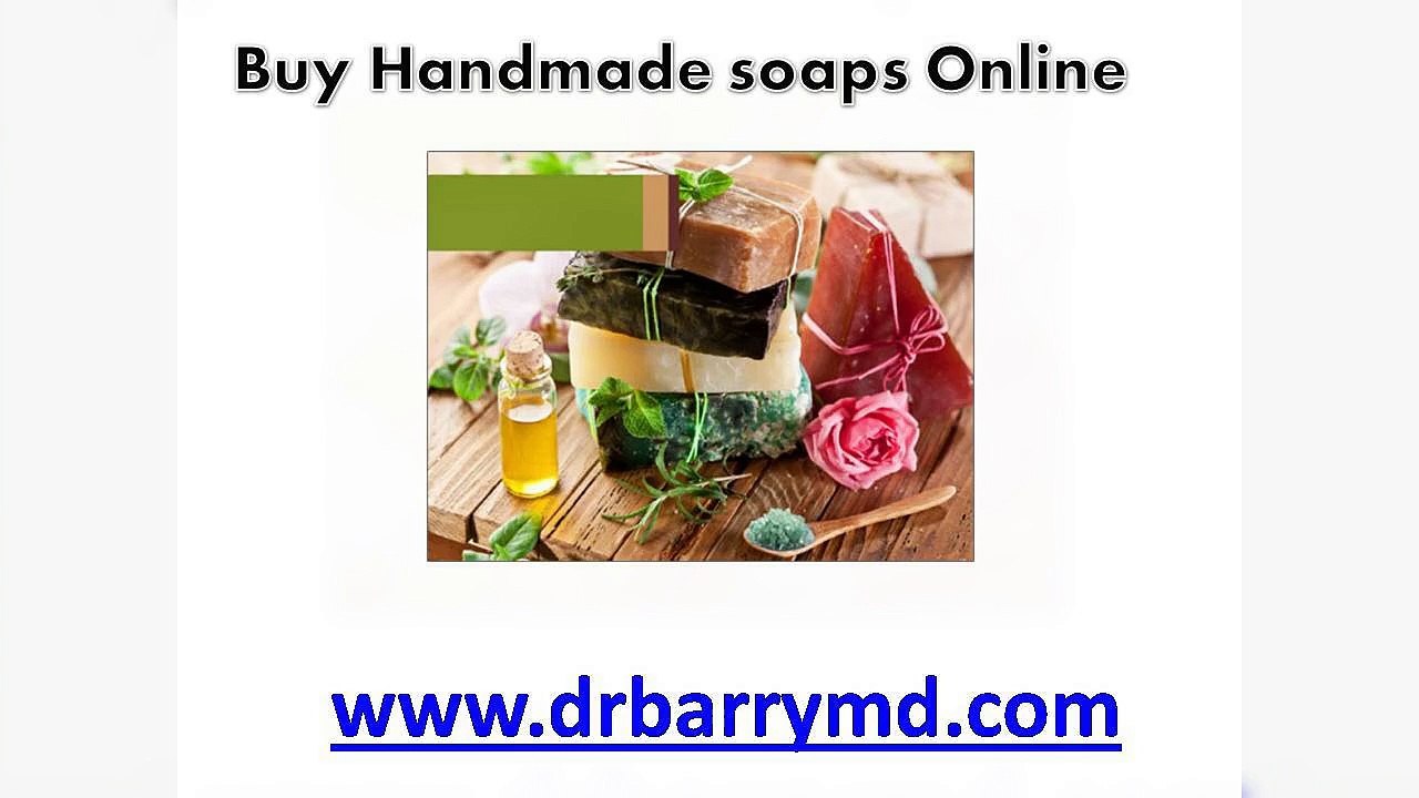 Buy Handmade soaps Online - www.drbarrymd.com