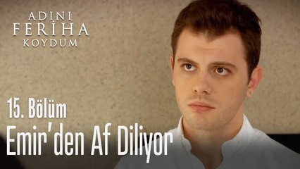 Koray, Emir'den af diliyor - Adını Feriha Koydum 15. Bölüm