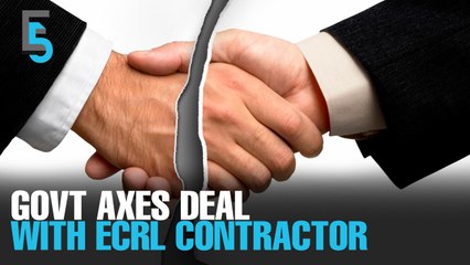 EVENING 5: Govt axes deal with ECRL contractor