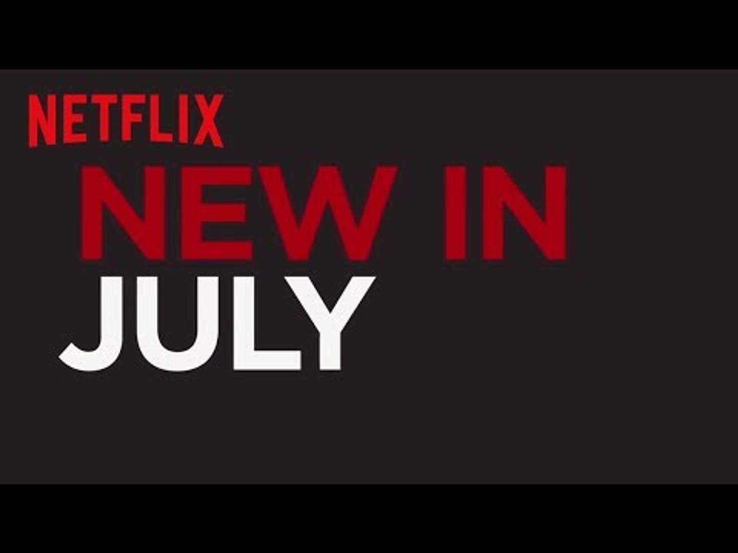 New to Netflix UK | July | Netflix